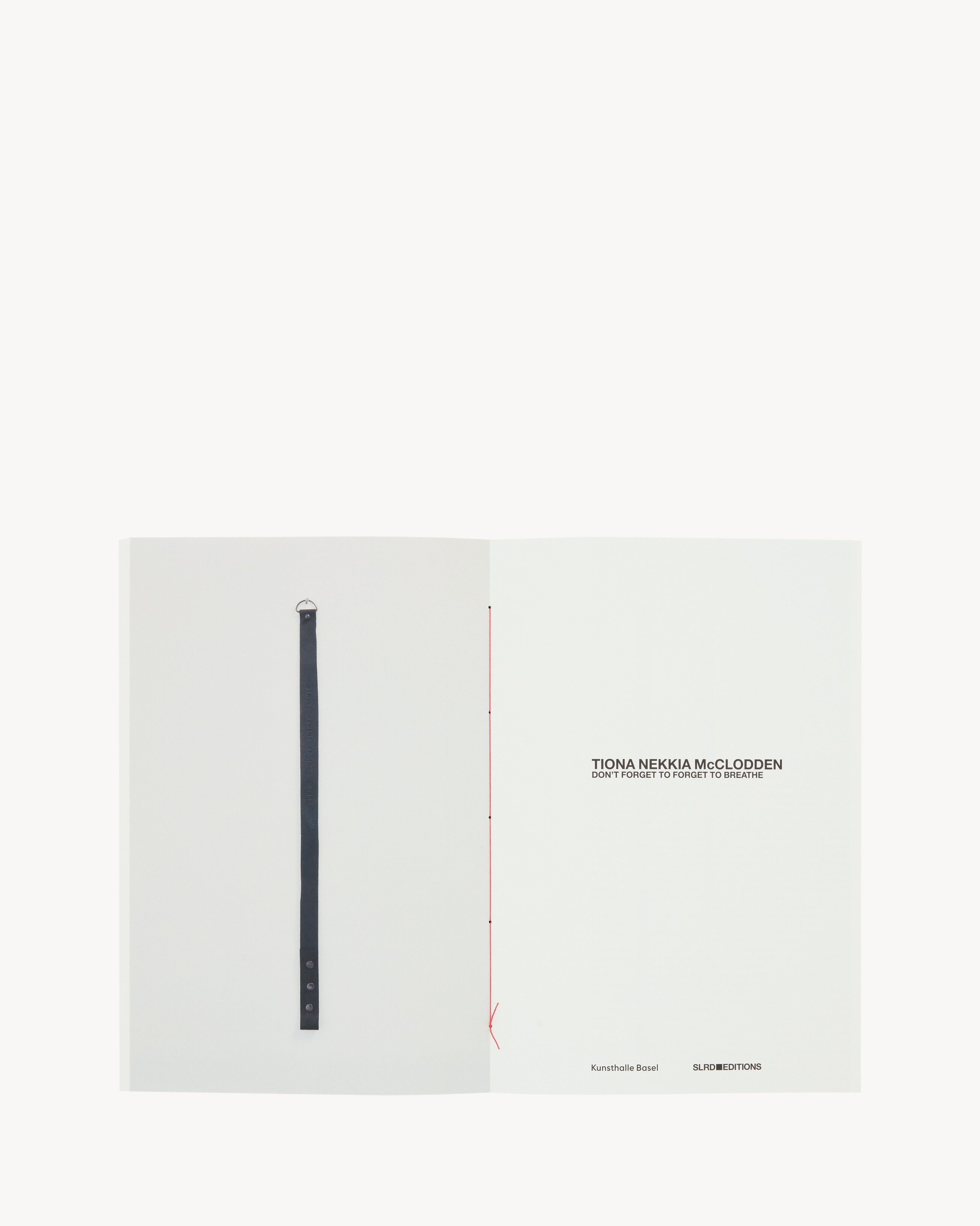 SL EDITIONS: TIONA NEKKIA MCCLODDEN, DON’T FORGET TO FORGET TO BREATHE – LIMITED EDITION