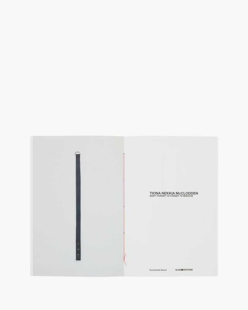 SL EDITIONS: TIONA NEKKIA MCCLODDEN, DON'T FORGET TO FORGET TO BREATHE