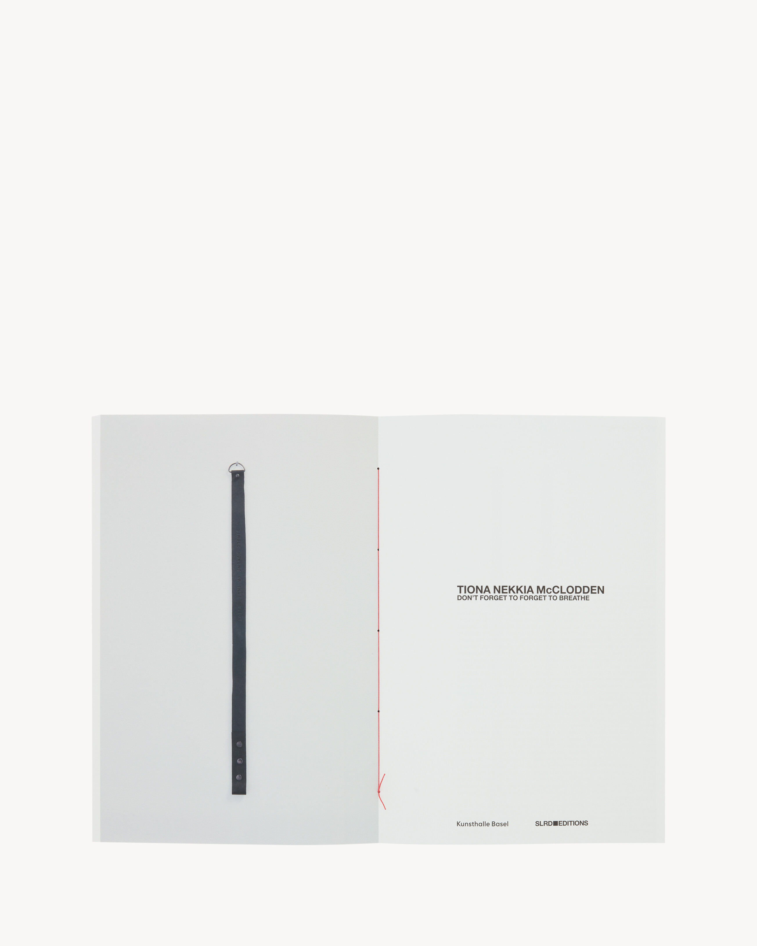 SL EDITIONS: TIONA NEKKIA MCCLODDEN, DON'T FORGET TO FORGET TO BREATHE