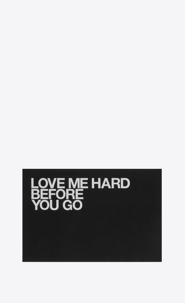 postcard "love me hard before you go"
