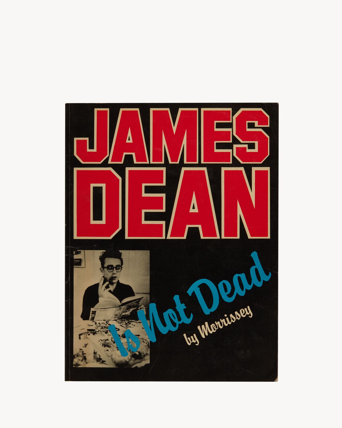 JAMES DEAN IS NOT DEAD BY MORRISSEY