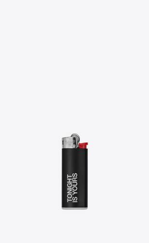 "tonight is yours" lighter