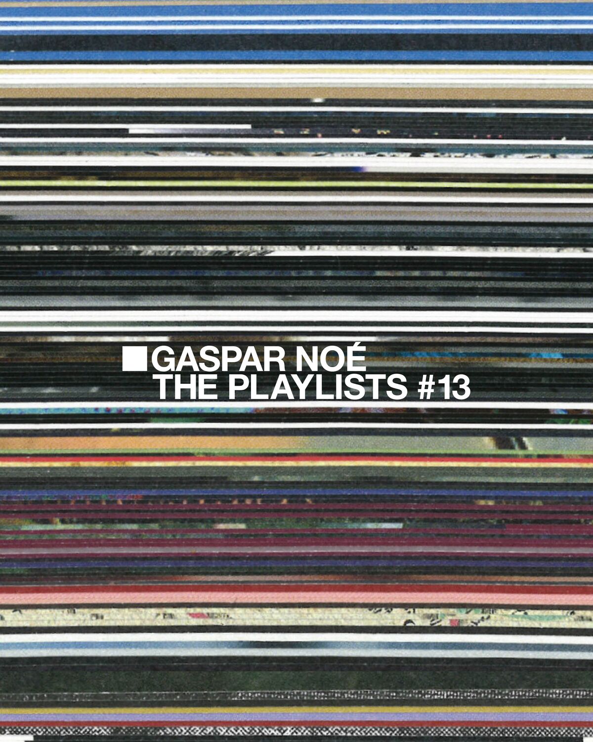 Gaspar Noé > The Playlists > Image
