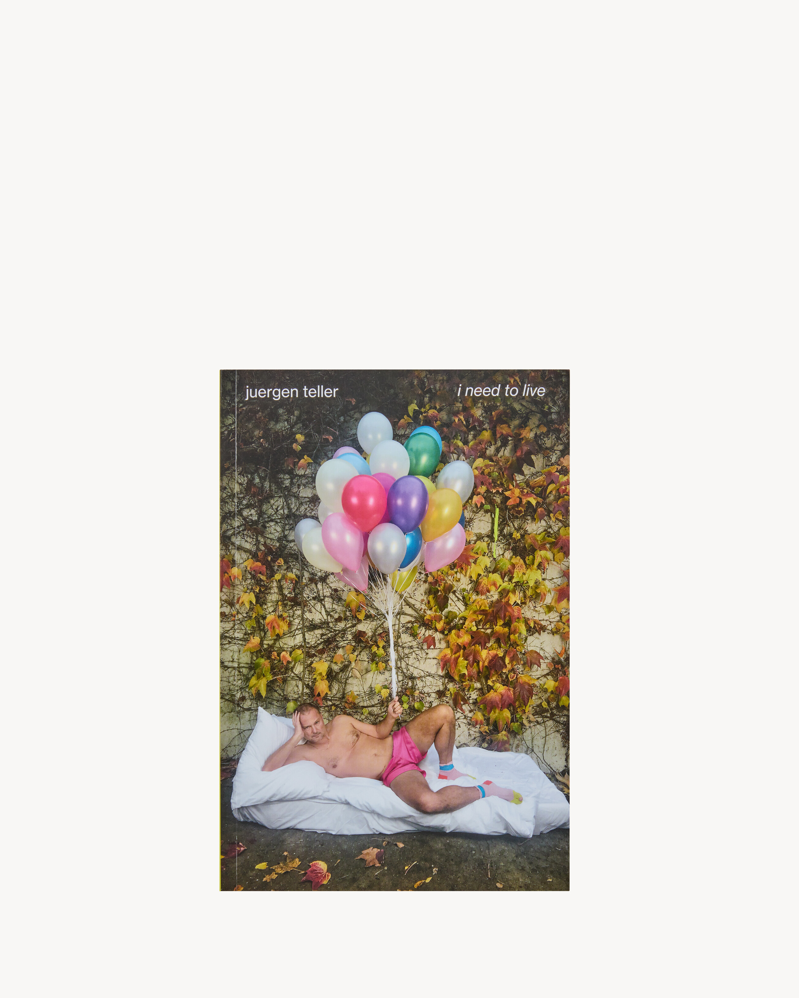 JUERGEN TELLER I NEED TO LIVE